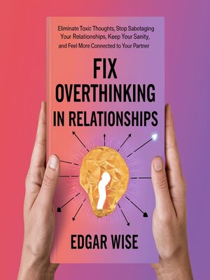 cover image of Fix Overthinking in Relationships